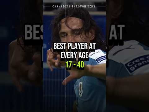 Best Player At Every Age (17-40) 🔥