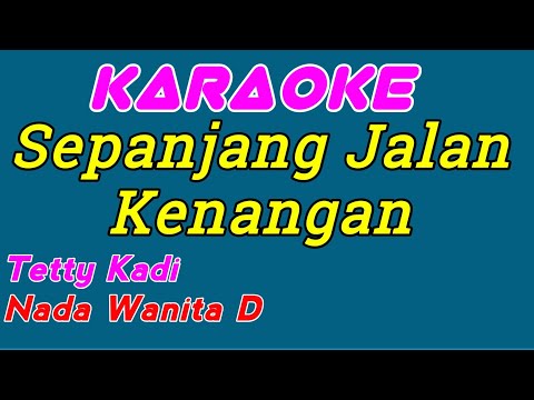 Sepanjang Jalan Kenangan || Karaoke Indonesia || Tetty Kadi || Nada Wanita