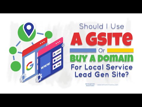 Should I Use A Gsite Or Buy A Domain For Local Service Lead Gen Site?