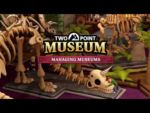 Two Point Museum | Museum Management Trailer