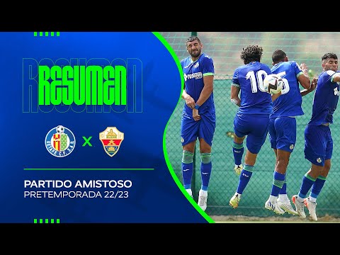 PRETEMPORADA | Getafe 0-1 Elche CF