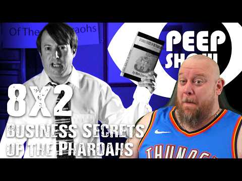 Has Mark lost his mind??.... more so?! - PEEP SHOW REACTION - 8X2 Business Secrets of the Pharaohs