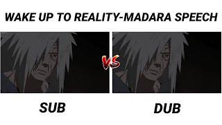 WAKE UP TO REALITY || MADARA SPEECH || SUB VS DUB