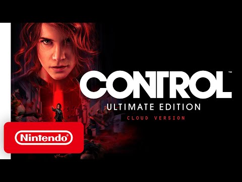 Control Ultimate Edition – Cloud Version – Announcement Trailer - Nintendo Switch