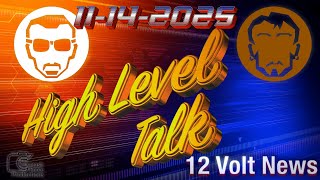 12 Volt News High Level Talk with Dean and Fernando 11-14-2025
