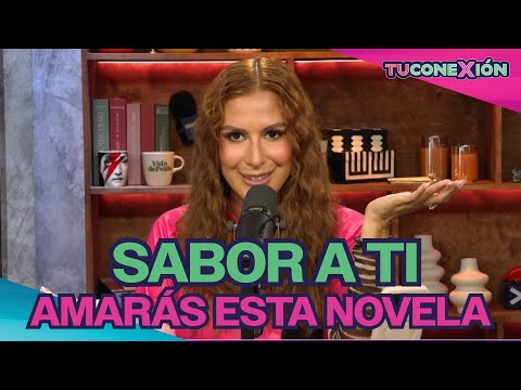 'Sabor a ti': la nueva telenovela de <strong>Eva</strong> Cedeño y Mario Morán que te fascinará | TU Conexión