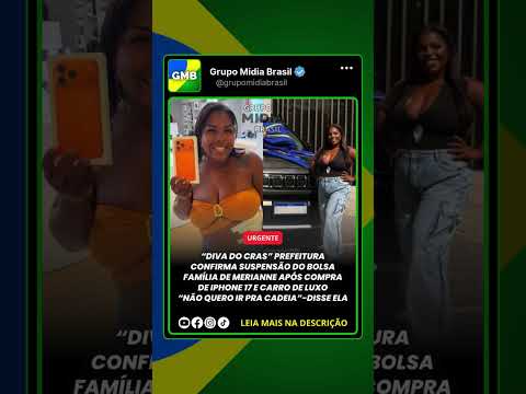 Diva do CRAS Prefeitura CONFIRMA suspensão do Bolsa Família após compra de iPhone 17 e carro de luxo