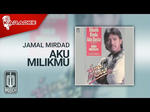 Jamal Mirdad – Aku Milikmu (Official Karaoke Video)