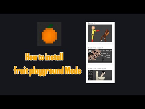 How to Install Fruit Playground Mods | Step-by-Step Guide