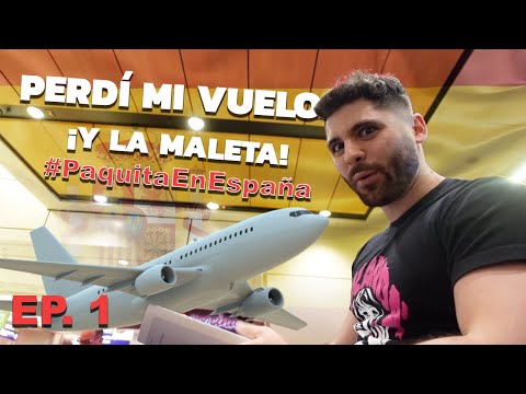 ¡PERDÍ MI VUELO Y LA MALETA! #PaquitaEnEspaña | EP. 1