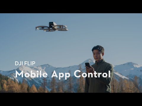 DJI Flip｜Mobile App Control