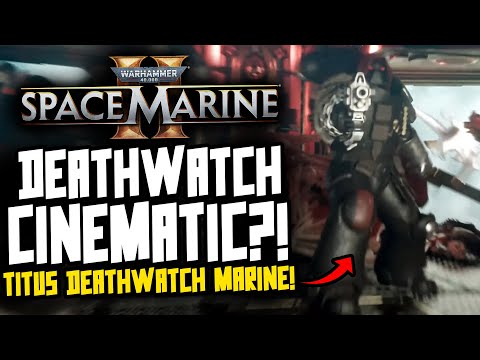 DEATHWATCH SPOTTED! New Space Marine 2 Trailer Breakdown!