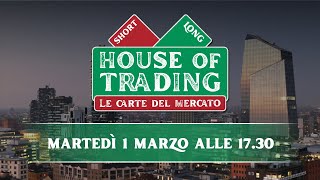 House of Trading: Filippo Giannini sfida Enrico Lanati