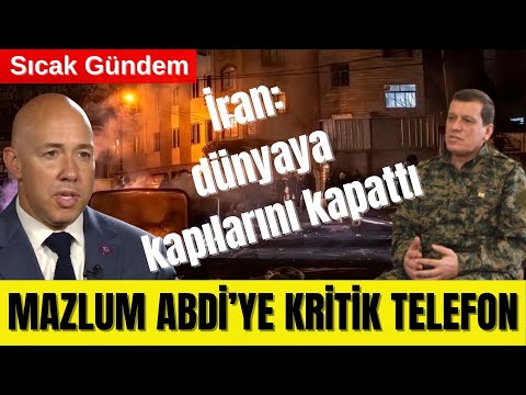 🟥 ABD’DEN MAZLUM ABDİ’YE KRİTİK TELEFON | İRAN’DA SON DURUM