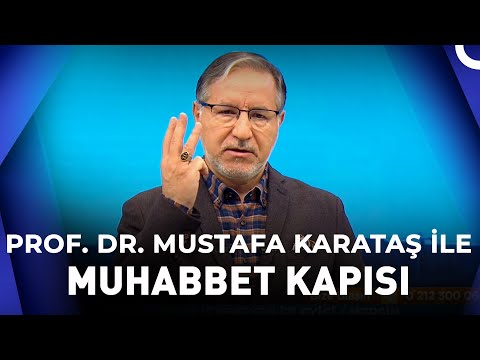 Prof. Dr. Mustafa Karataş ile Muhabbet Kapısı - 30 Ekim 2022