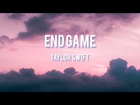 Taylor Swift - End Game (lyrics)