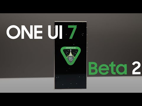 One UI 7 Beta 2 is HERE on S24 Ultra - BRING ON THE FIXES!