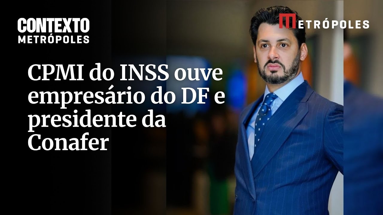 CPMI do INSS ouve empresário do DF e presidente da Conafer uma das maiores beneficiárias da fraude