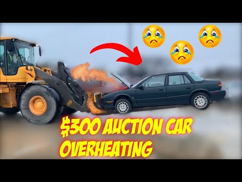 I PAID $300 FOR THIS AUCTION CAR THEN IT OVERHEATED ON ME