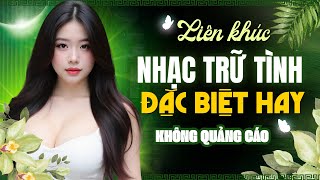 Liên Khúc Nhạc Trữ Tình ĐẶC BIỆT HAY KHÔNG QUẢNG CÁO - Tình Xưa Bolero