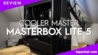 Vido-Test : [REVIEW] Cooler Master MasterBox Lite 5 - TopAchat