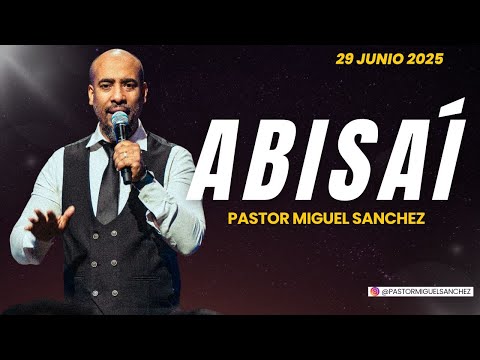 La Lealtada de Abisaí | Pastor Miguel Sanchez
