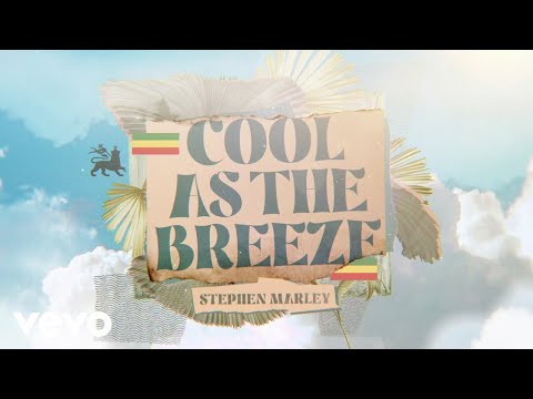 Stephen Marley - Cool As The Breeze (Visualizer)