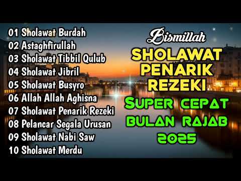 KUMPULAN SHOLAWAT NABI TERBARU 2025 | SHOLAWAT NABI MUHAMMAD SAW | Sholawat Jibril Penarik Rezeki