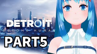 【 Detroit: Become Human 】　2週目！！みんな生き延びる未来が見たい　#5　【Vtuberネイル】