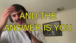and the answer is you
