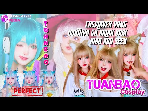 TUANBAO Cosplay - Cosplayer China yang Imutnya Ga Kalah dari Cosplayer  Seeu | COSPLAY HIGHTLIGHTS