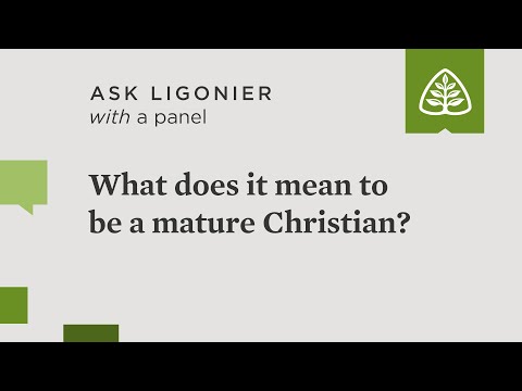 What does it mean to be a mature Christian?