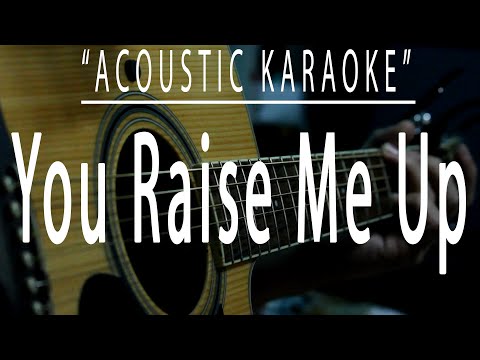 You raise me up – Josh Groban (Acoustic karaoke)