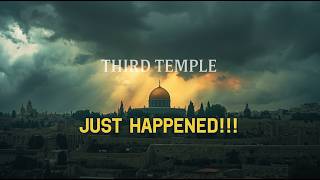 The Third Temple Prophecy – JUST HAPPENED in Israel on the Temple Mount!
