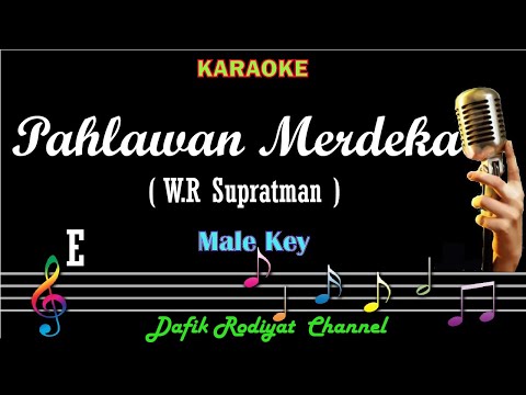 Pahlawan Merdeka (Karaoke) WR Supratman/ Nada Pria/ Cowok/ Male Key E/ Keroncong