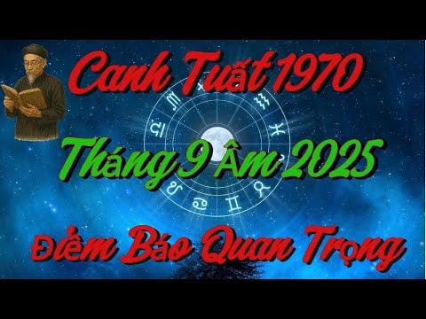 Lộ Diện ĐIỀM BÁO Quan Trọng Nhất Cho Canh Tuất 1970 trong Tháng 9 Âm 2025 !