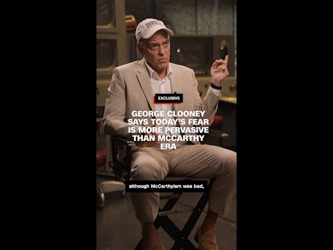 George Clooney says today’s fear is more pervasive than McCarthy era