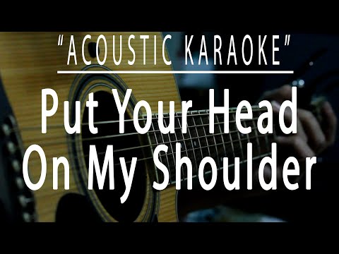 Put your head on my shoulder – Paul Anka (Acoustic karaoke)