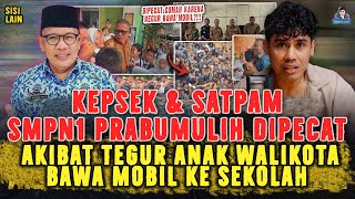 KEPSEK DIPECAT KARENA TEGUR ANAK WALIKOTA BAWA MOBIL KE SEKOLAH ! KEJADIAN DI SMPN 1 PRABUMULIH !