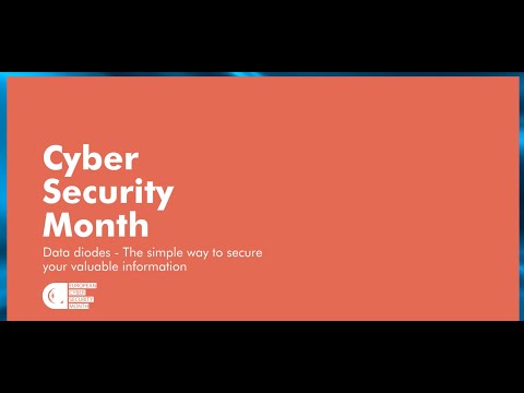 Cybersecurity month 2024 - Data diodes the simple way to secure your valuable information