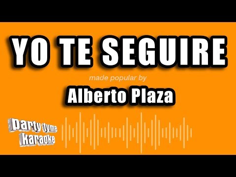 Alberto Plaza – Yo Te Seguire (Versión Karaoke)