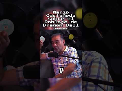 Mario Castañeda habla sobre el doblaje de Dragon Ball