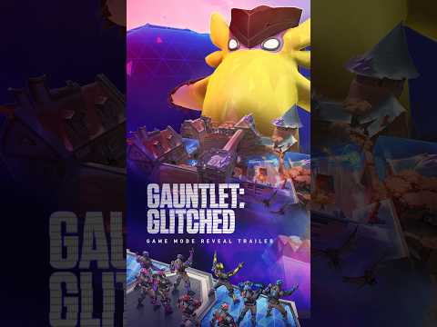 Our newest <strong>mode</strong>, Gauntlet: Glitched