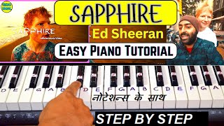 Sapphire - Ed Sheeran - Piano Tutorial With Notes | Arijit Singh