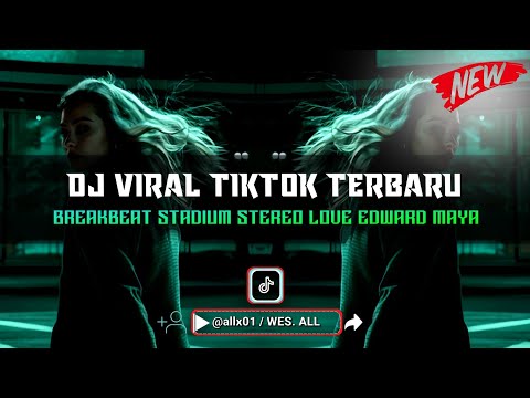 DJ BREAKBEAT STADIUM STEREO LOVE EDWARD MAYA 2025 [SLOWWED REVERB] BY WES ALL