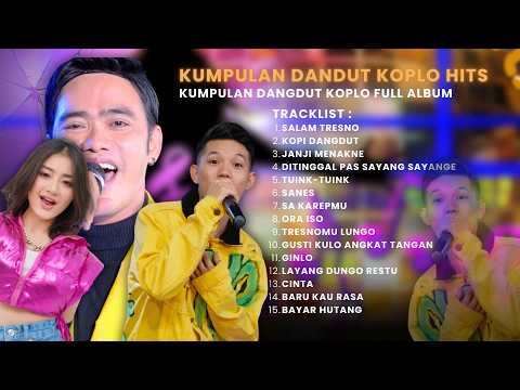 Kumpulan Lagu Dangut Koplo Terbaru - Kumpulan Dangdut Koplo Full Album
