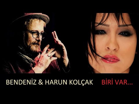 Bendeniz & Harun Kolçak - Biri Var