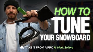How to Tune Your Snowboard with Mark Sollors | Burton: Take It From A Pro