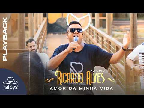 Ricardo Alves | Amor da Minha Vida [Playback com Letra]