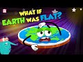 Exploring the Concept of a Flat Earth